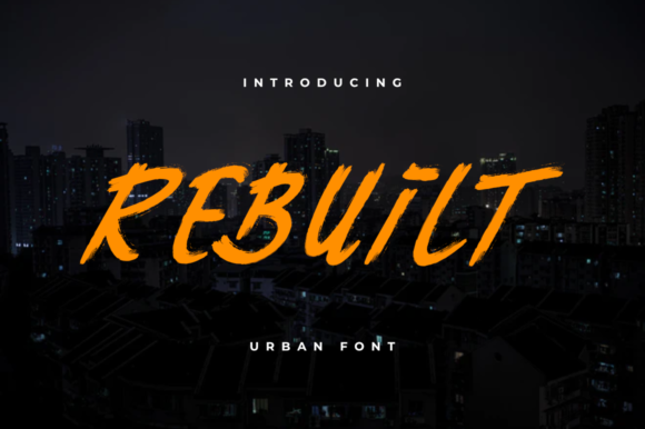 Rebuilt: Bold Urban Display Font for Designers